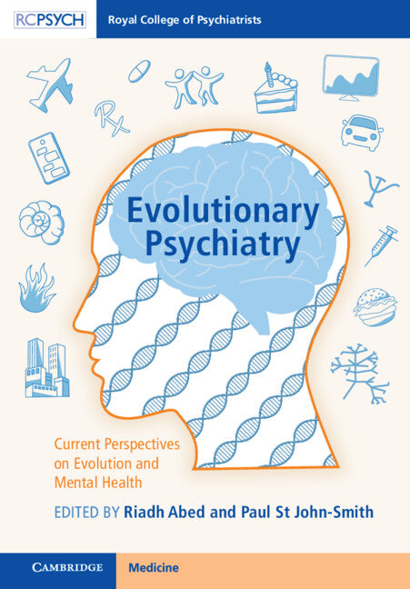 Evolutionary Psychiatry; Current Perspectives on Evolution and Mental Health (Hardback) 9781316516560