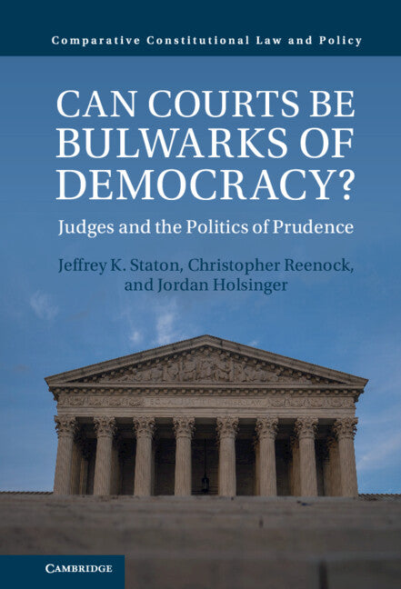 Can Courts be Bulwarks of Democracy?; Judges and the Politics of Prudence (Hardback) 9781316516737