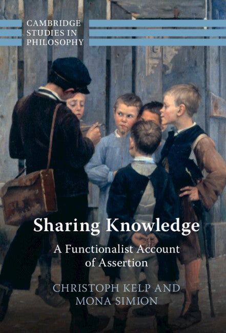 Sharing Knowledge; A Functionalist Account of Assertion (Hardback) 9781316517130