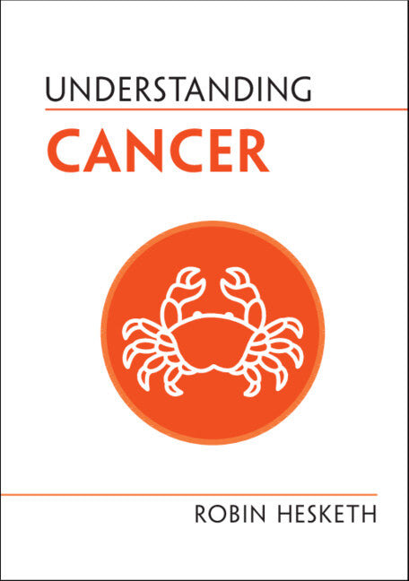 Understanding Cancer (Hardback) 9781316517178