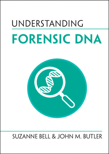 Understanding Forensic DNA (Hardback) 9781316517185