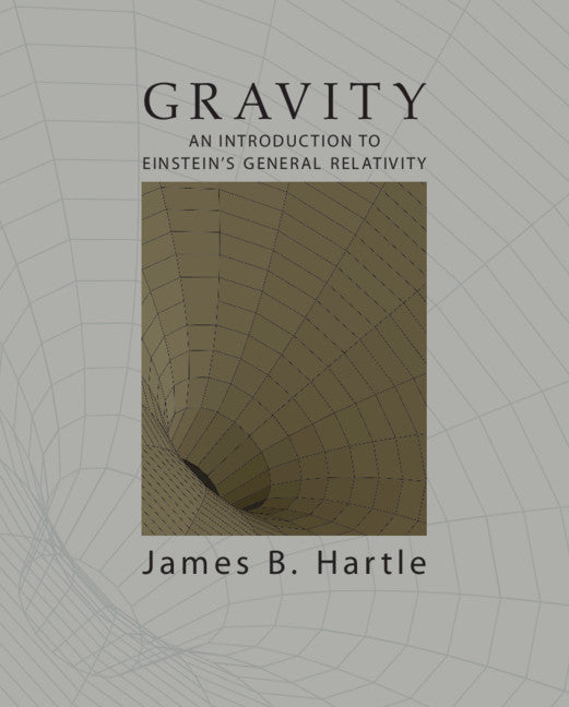 Gravity; An Introduction to Einstein's General Relativity (Hardback) 9781316517543