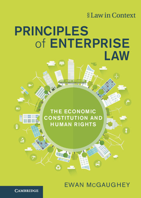 Principles of Enterprise Law; The Economic Constitution and Human Rights (Hardback) 9781316517642