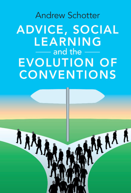 Advice, Social Learning and the Evolution of Conventions (Hardback) 9781316518076