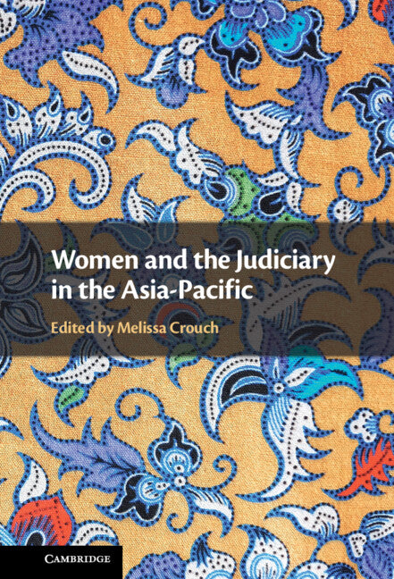 Women and the Judiciary in the Asia-Pacific (Hardback) 9781316518328