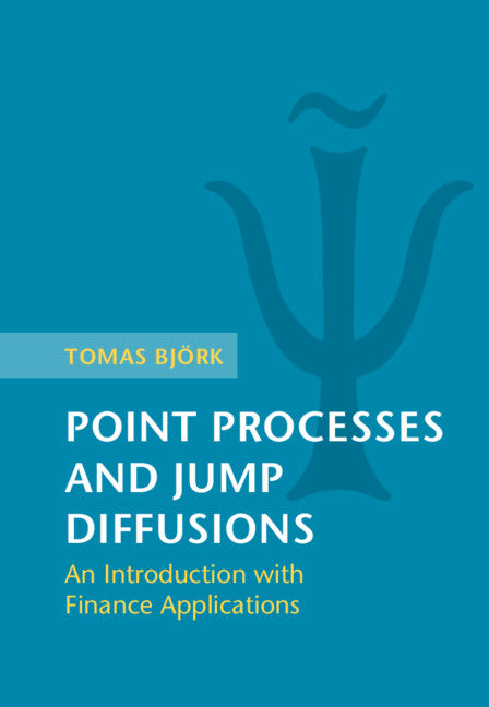 Point Processes and Jump Diffusions; An Introduction with Finance Applications (Hardback) 9781316518670