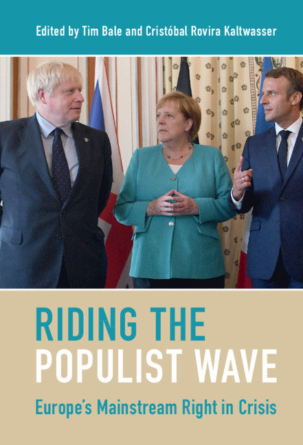 Riding the Populist Wave; Europe's Mainstream Right in Crisis (Hardback) 9781316518762