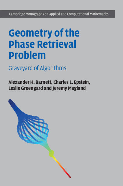 Geometry of the Phase Retrieval Problem; Graveyard of Algorithms (Hardback) 9781316518878