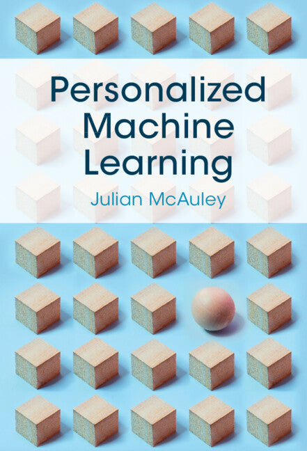 Personalized Machine Learning (Hardback) 9781316518908