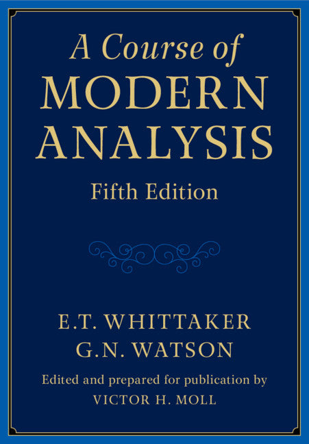 A Course of Modern Analysis (Hardback) 9781316518939