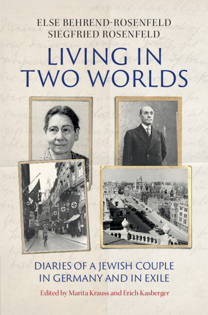 Living in Two Worlds; Diaries of a Jewish Couple in Germany and in Exile (Hardback) 9781316519097