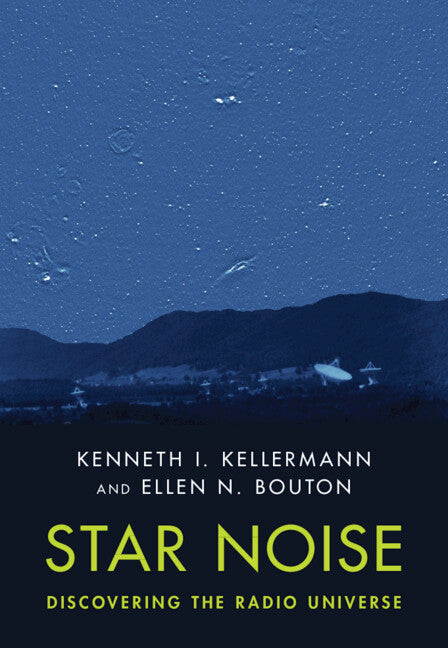 Star Noise: Discovering the Radio Universe (Hardback) 9781316519356