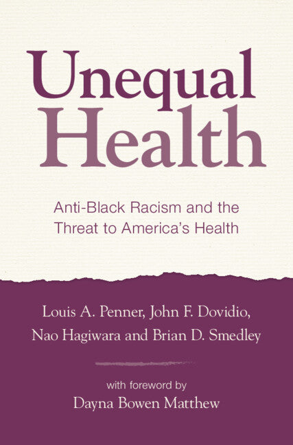 Unequal Health; Anti-Black Racism and the Threat to America's Health (Hardback) 9781316519486