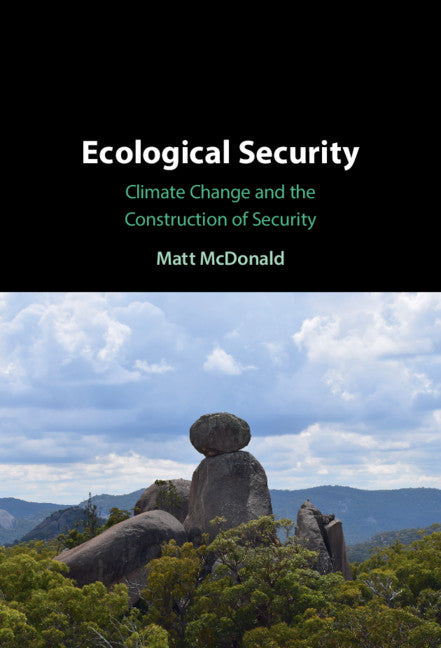 Ecological Security; Climate Change and the Construction of Security (Hardback) 9781316519615