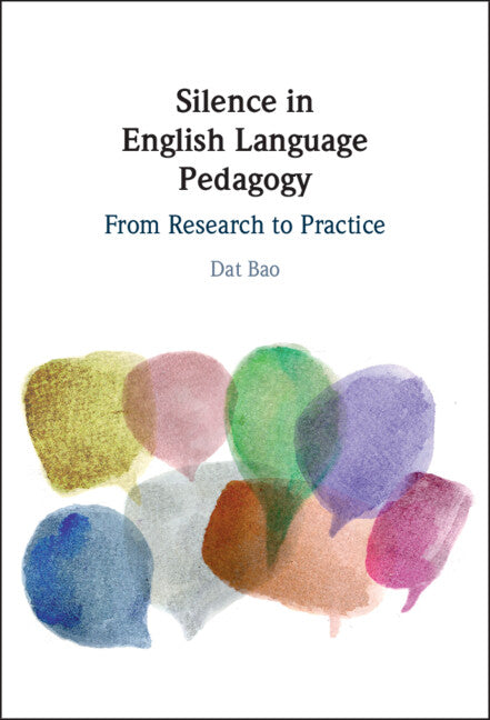 Silence in English Language Pedagogy; From Research to Practice (Hardback) 9781316519868