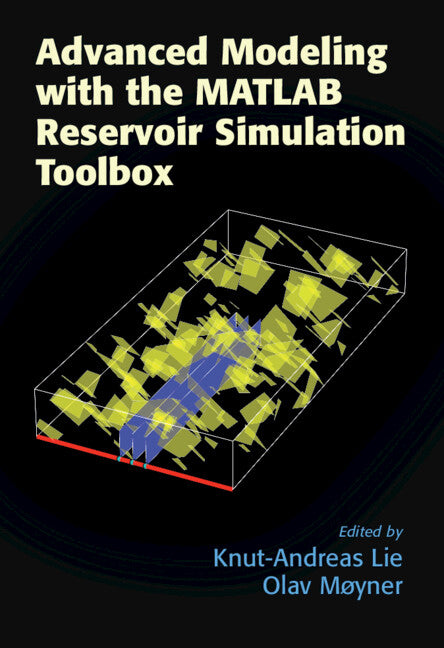 Advanced Modeling with the MATLAB Reservoir Simulation Toolbox (Hardback) 9781316519967