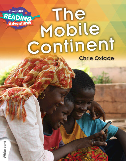 Cambridge Reading Adventures The Mobile Continent White Band (Paperback / softback) 9781316600672