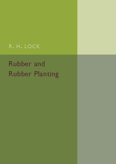 Rubber and Rubber Planting (Paperback / softback) 9781316601600