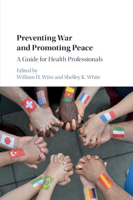 Preventing War and Promoting Peace; A Guide for Health Professionals (Paperback / softback) 9781316601648