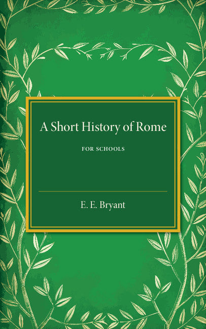 A Short History of Rome; For Schools (Paperback / softback) 9781316601662