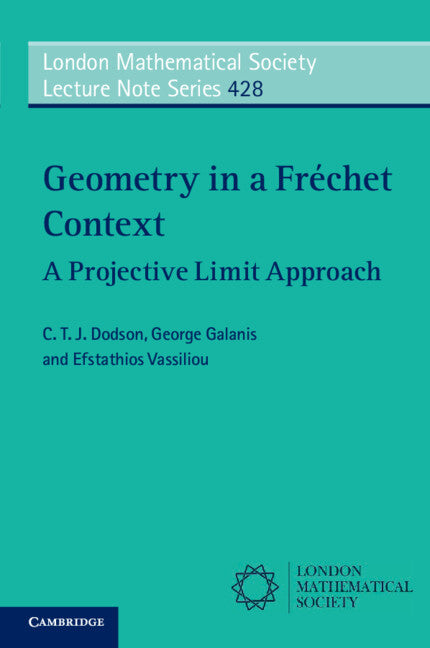 Geometry in a Fréchet Context; A Projective Limit Approach (Paperback / softback) 9781316601952