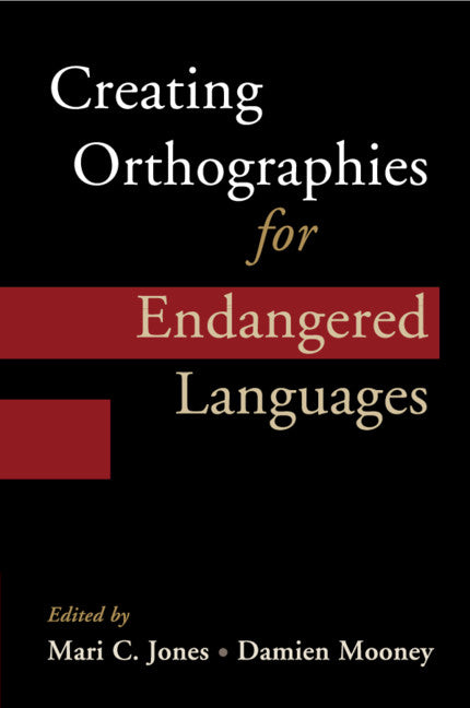 Creating Orthographies for Endangered Languages (Paperback / softback) 9781316602584
