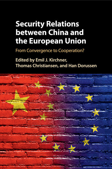 Security Relations between China and the European Union; From Convergence to Cooperation? (Paperback / softback) 9781316602911