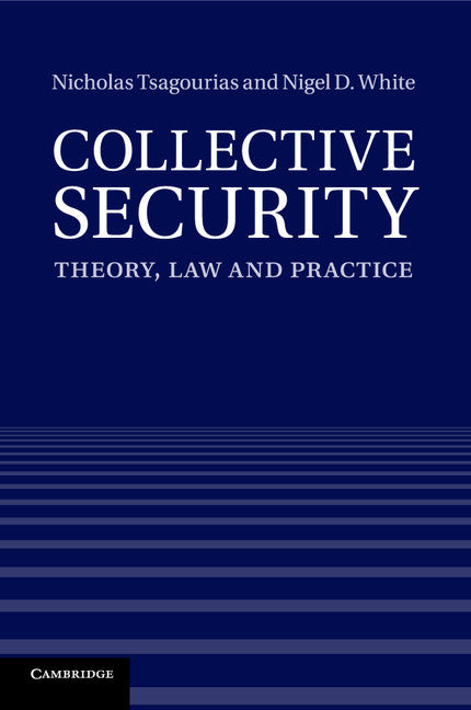 Collective Security; Theory, Law and Practice (Paperback / softback) 9781316603468