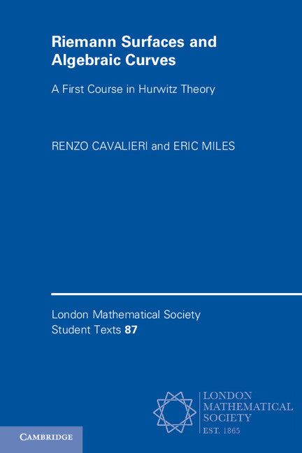 Riemann Surfaces and Algebraic Curves; A First Course in Hurwitz Theory (Paperback / softback) 9781316603529