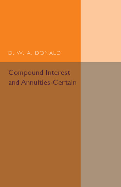 Compound Interest and Annuities-Certain (Paperback / softback) 9781316603871