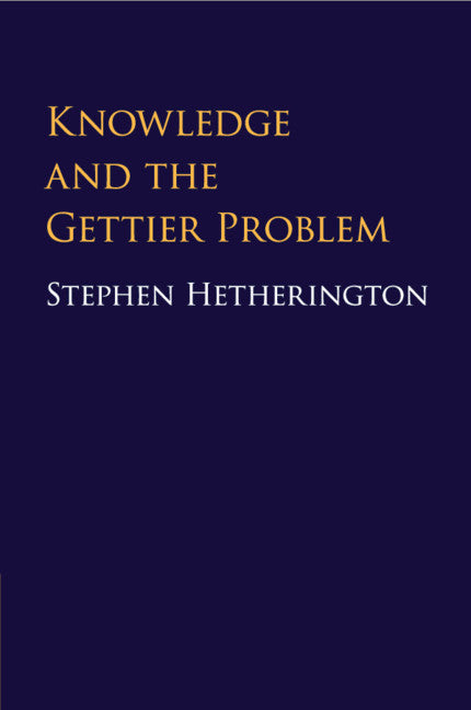Knowledge and the Gettier Problem (Paperback / softback) 9781316603970