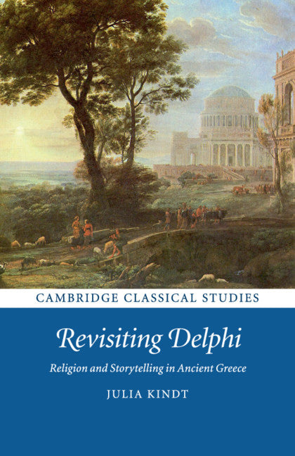Revisiting Delphi; Religion and Storytelling in Ancient Greece (Paperback / softback) 9781316606155