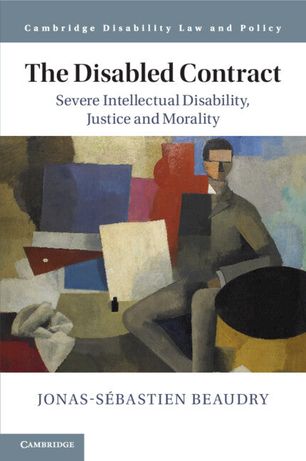 The Disabled Contract; Severe Intellectual Disability, Justice and Morality (Paperback / softback) 9781316606681