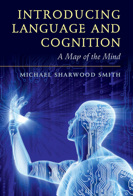 Introducing Language and Cognition; A Map of the Mind (Paperback / softback) 9781316606704