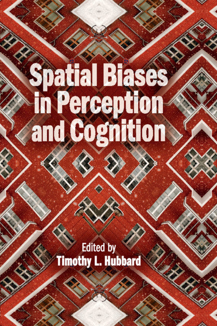 Spatial Biases in Perception and Cognition (Paperback / softback) 9781316607077