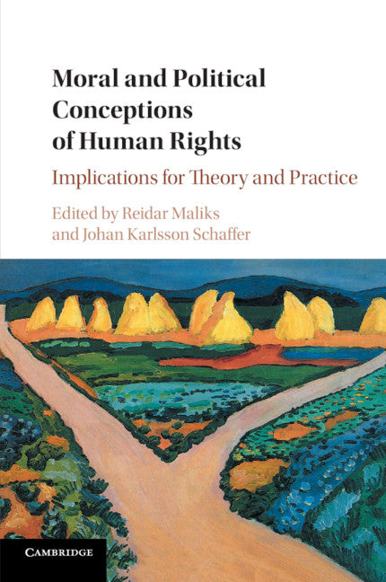 Moral and Political Conceptions of Human Rights; Implications for Theory and Practice (Paperback / softback) 9781316607855