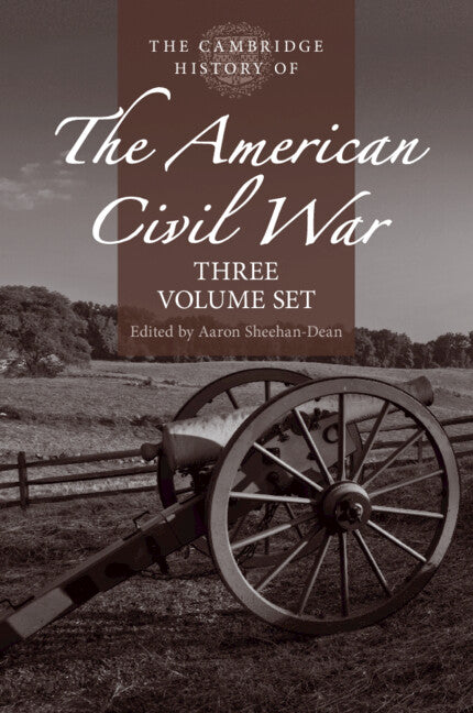 The Cambridge History of the American Civil War (Multiple-component retail product) 9781316608098