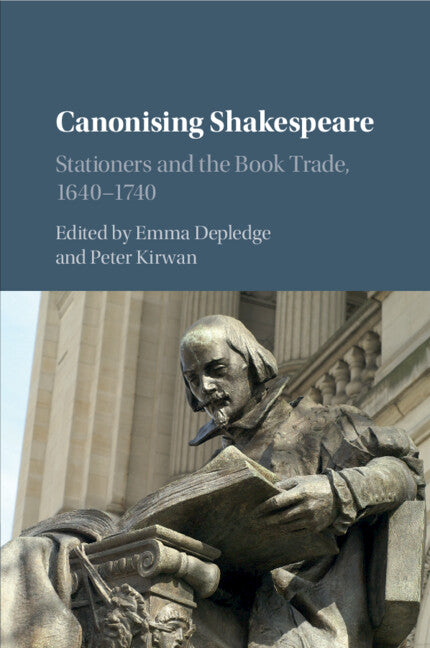 Canonising Shakespeare; Stationers and the Book Trade, 1640–1740 (Paperback / softback) 9781316608258