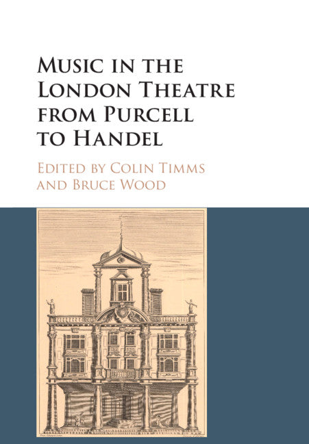 Music in the London Theatre from Purcell to Handel (Paperback / softback) 9781316608289