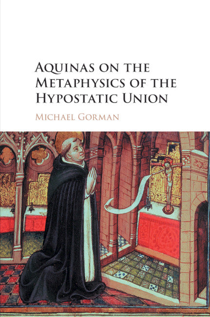 Aquinas on the Metaphysics of the Hypostatic Union (Paperback / softback) 9781316608753