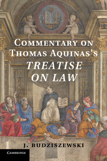 Commentary on Thomas Aquinas's Treatise on Law (Paperback / softback) 9781316609323