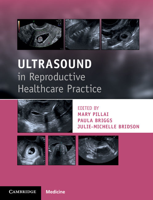 Ultrasound in Reproductive Healthcare Practice (Paperback / softback) 9781316609736