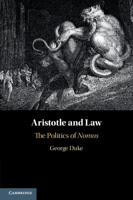 Aristotle and Law; The Politics of Nomos (Paperback / softback) 9781316610114