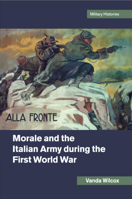 Morale and the Italian Army during the First World War (Paperback / softback) 9781316610152