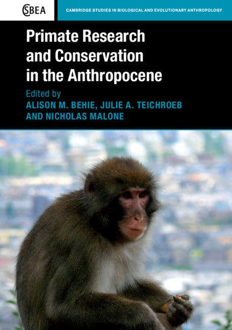 Primate Research and Conservation in the Anthropocene (Paperback / softback) 9781316610213