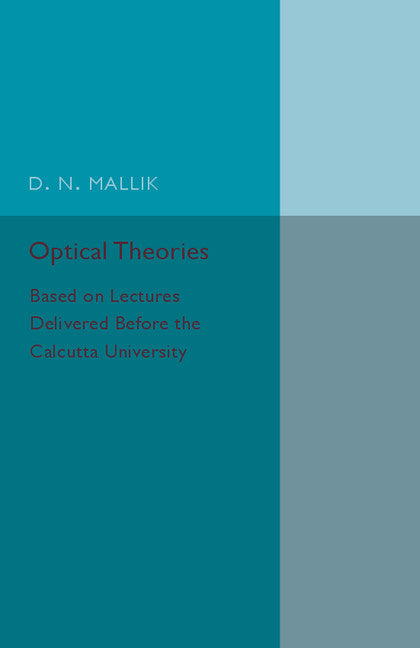 Optical Theories; Based on Lectures Delivered before the Calcutta University (Paperback / softback) 9781316611838