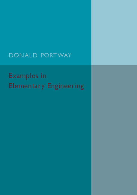 Examples in Elementary Engineering (Paperback / softback) 9781316611852