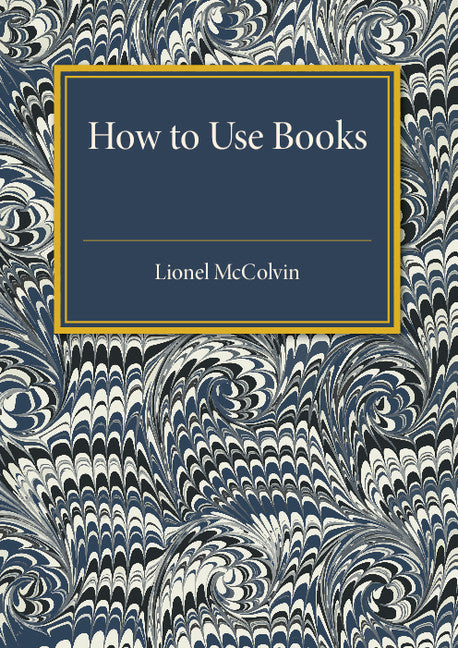 How to Use Books (Paperback / softback) 9781316612002