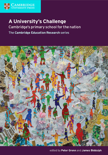 A University's Challenge; Cambridge's Primary School for the Nation (Paperback / softback) 9781316612170