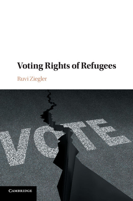 Voting Rights of Refugees (Paperback / softback) 9781316612194